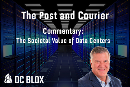 The Post and Courier Commentary: The Societal Value of Data Centers