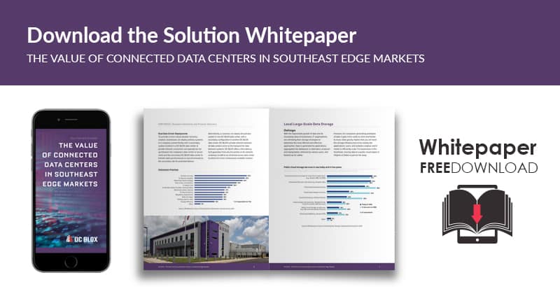 The Value of Connected Data Centers in the Southeast Edge Markets whitepaper download
